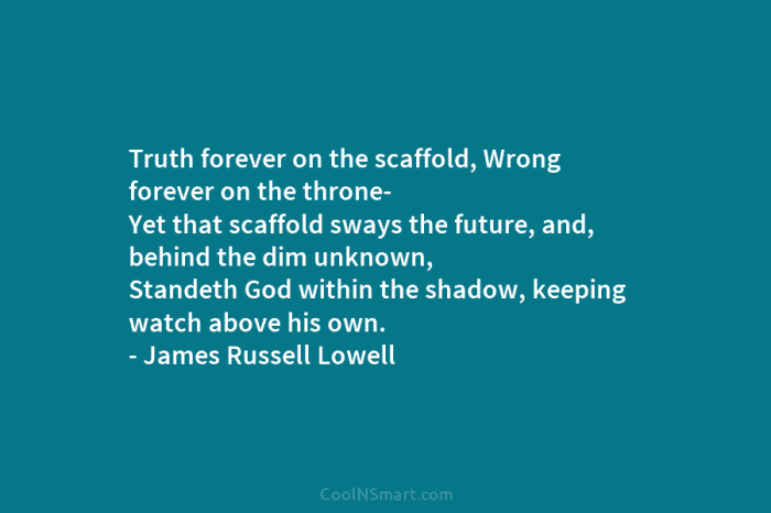 Forever russell lowell james scaffold truth wrong waldrop keith quote deming edwards throne begins intent quality which think while would